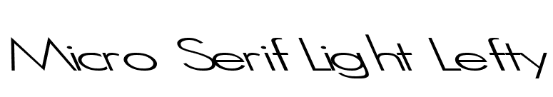 Micro Serif Light Lefty font preview