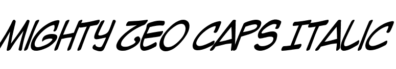 Mighty Zeo Caps Italic font preview