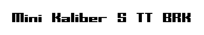 Mini Kaliber S TT BRK font preview