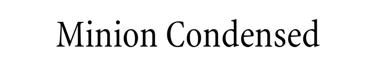 Minion Condensed font preview