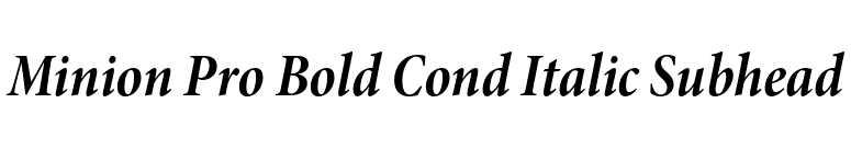 Minion Pro Bold Cond Italic Subhead font preview