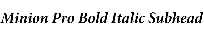 Minion Pro Bold Italic Subhead font preview
