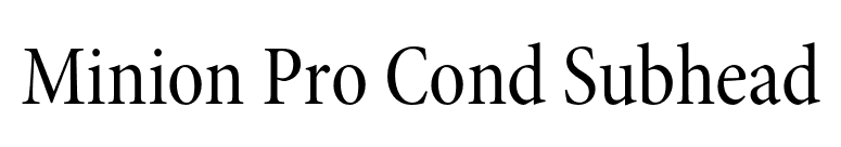 Minion Pro Cond Subhead font preview