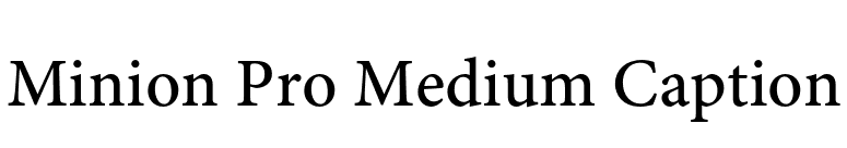 Minion Pro Medium Caption font preview