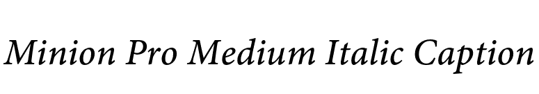 Minion Pro Medium Italic Caption font preview