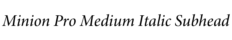 Minion Pro Medium Italic Subhead font preview