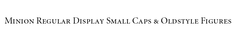 Minion Regular Display Small Caps & Oldstyle Figures font preview