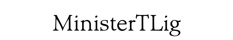 MinisterTLig font preview
