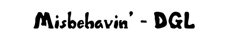 Misbehavin' - DGL font preview