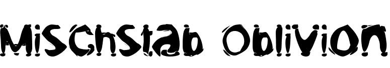 Mischstab Oblivion font preview