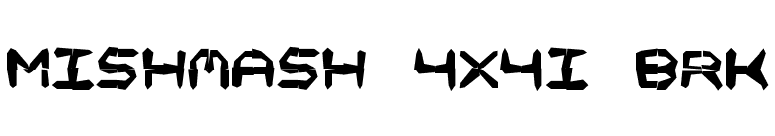 Mishmash 4x4i BRK font preview