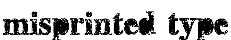 misprinted type font preview