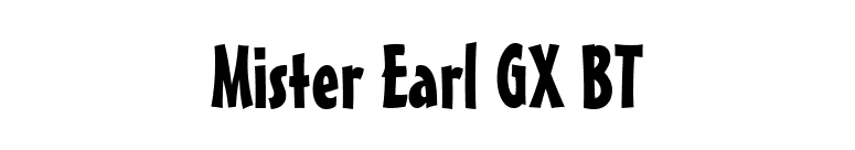 Mister Earl GX BT font preview