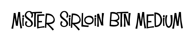 Mister Sirloin BTN Medium font preview