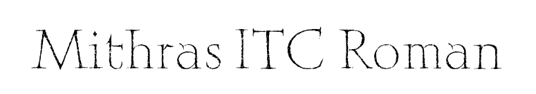 Mithras ITC Roman font preview