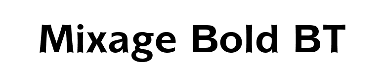 Mixage Bold BT font preview