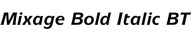 Mixage Bold Italic BT font preview