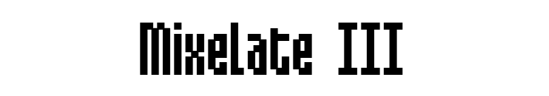 Mixelate III font preview