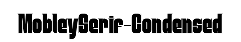 MobleySerif-Condensed font preview