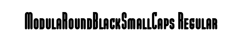 ModulaRoundBlackSmallCaps Regular font preview