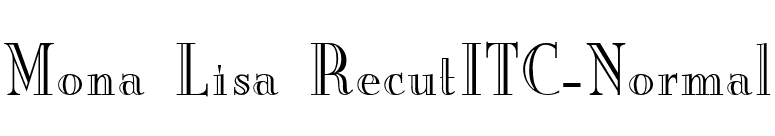 Mona Lisa RecutITC-Normal font preview