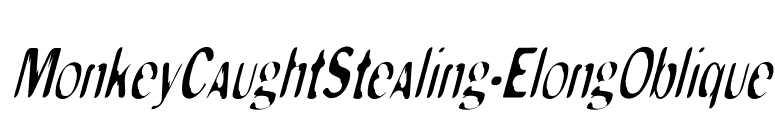 MonkeyCaughtStealing-ElongOblique font preview