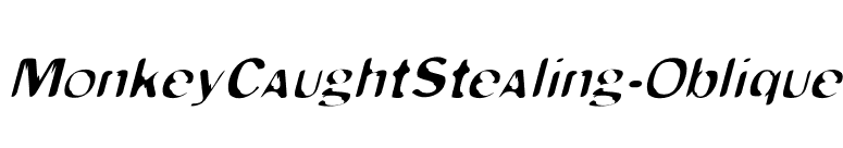 MonkeyCaughtStealing-Oblique font preview