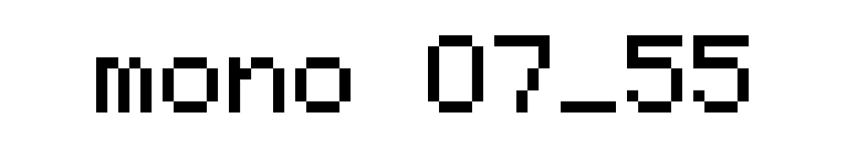mono 07_55 font preview