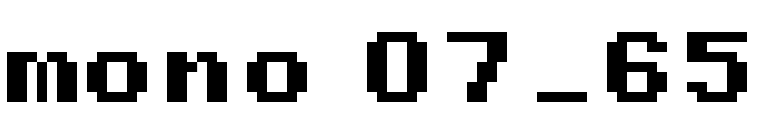 mono 07_65 font preview