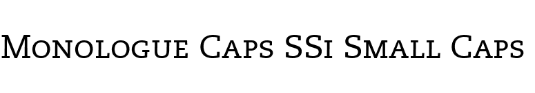 Monologue Caps SSi Small Caps  font preview