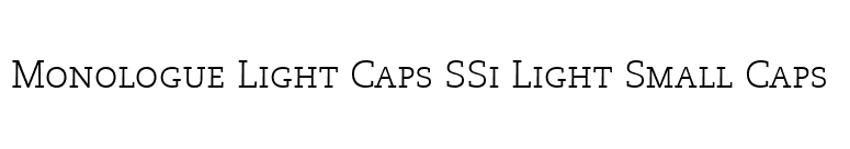 Monologue Light Caps SSi Light Small Caps  font preview