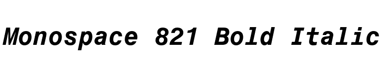 Monospace 821 Bold Italic font preview