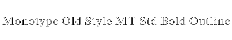 Download Monotype Old Style Mt Std Bold Outline Font