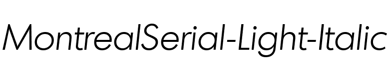 MontrealSerial-Light-Italic font preview