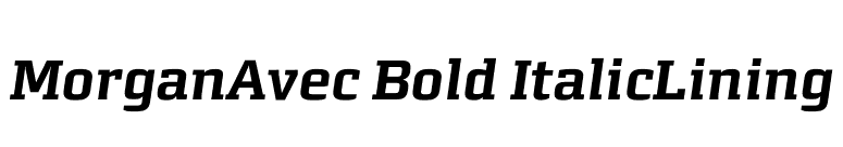 MorganAvec Bold ItalicLining font preview