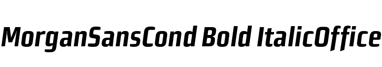 MorganSansCond Bold ItalicOffice font preview