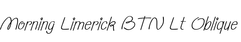 Morning Limerick BTN Lt Oblique font preview