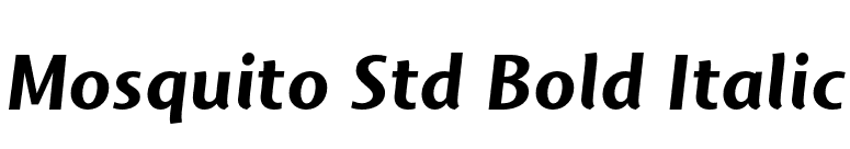 Mosquito Std Bold Italic font preview