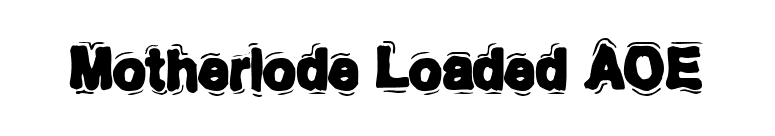 Motherlode Loaded AOE font preview