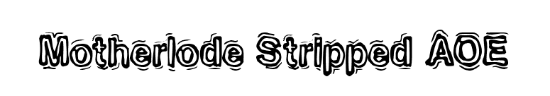 Motherlode Stripped AOE font preview