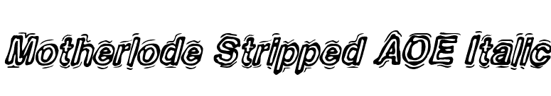 Motherlode Stripped AOE Italic font preview