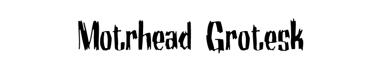 Motrhead Grotesk font preview