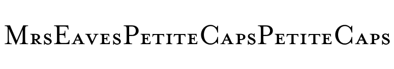 MrsEavesPetiteCapsPetiteCaps font preview