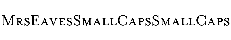 MrsEavesSmallCapsSmallCaps font preview
