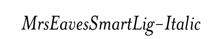 MrsEavesSmartLig-Italic font preview