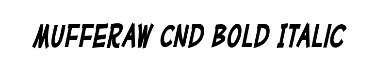 Mufferaw Cnd Bold Italic font preview
