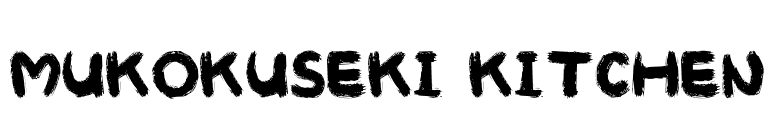 MUKOKUSEKI KITCHEN font preview
