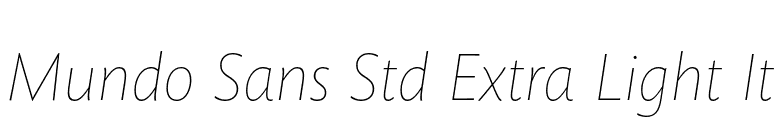 Mundo Sans Std Extra Light It font preview