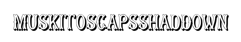 MuskitosCapsShadDown font preview