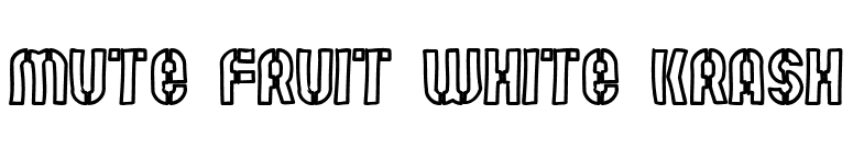 Mute Fruit White Krash font preview